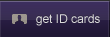 Get ID cards