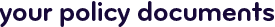 Your policy documents
