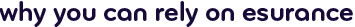 Why you can rely on Esurance