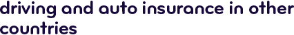 Driving and auto insurance in other countries