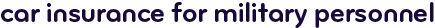 Car insurance for military personnel
