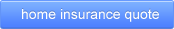 Home insurance quote