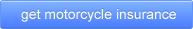 Get motorcycle insurance