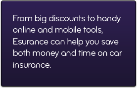Esurance can help you save both money and time on car insurance.